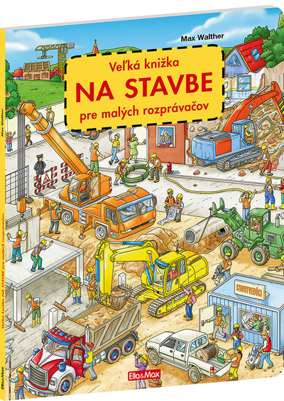 Veľká knižka NA STAVBE pre malých rozprávačov