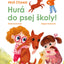 Prvé čítanie HURÁ DO PSEJ ŠKOLY!